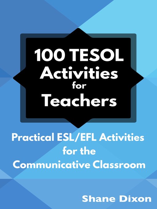 Title details for 100 TESOL Activities for Teachers by Shane Dixon - Available